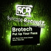 Brotech - Put Up Your Face