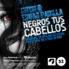 Edgar Padilla、Hitch - Negros Tus Cabellos
