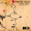 Tuncay Celik - Last Day