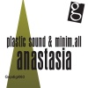 Plastic Sound、minim.all - Anastasia