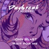 John Blast - Wait for Me