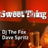 dave spritz、Dj The Fox - Sweet Thing