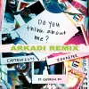 Captain Cuts、Georgia Ku、Zookëper - Do You Think About Me (ARKADI Remix)