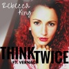 Rebecca King、Vernac《Think Twice》[MP3/LRC]