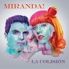 Miranda! - La Colisión