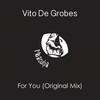 Vito De Grobes - For You (Original Mix)