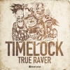 Time Lock《True Raver》[MP3/LRC]