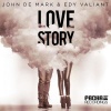 John De Mark、Edy Valiant - Love Story (D.O.N.S & Dany Cohiba Remix)