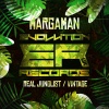 Margaman - Real Junglist