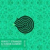 Human Element、Perfect Stranger - Himmelrich