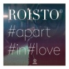 Roisto - Apart in Love