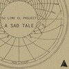 DJ Lime El Project - A Sad Tale