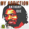 Anthony Que《My Addiction》[MP3/LRC]