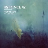 Hot Since 82、Alex Mills - Restless (Radio Edit)