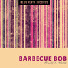 barbecue bob - Barbecue Blues