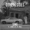 Other2Sides - Sing (feat. Bones of JR Jones)(Extented Mix)