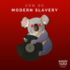 Von Dc - Modern Slavery (Original Mix)