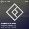 Weston Butler - Moonshadows