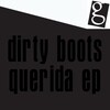 Dirty Boots - Querida