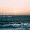 Daïtshi、Bri Tolani - Tongue Tied
