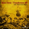 Ryan Davis《Transformer (Stereofunk Remix)》[MP3/LRC]