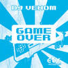 DJ Venom - Game Over (Max B. Grant & DJanny Mix)