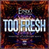 Eindo、Lova - Too Fresh (Explicit)