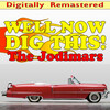 The Jodimars - Well Now Dig This (Digitally Remastered)