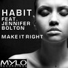 Jennifer Bolton、Habit - Make It Right (Daniel John G4 Mix)