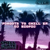DJ Biopic - Forgots To Chill (Original Mix)