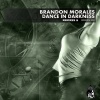 Brandon Morales - Dance In Darkness (Marco Bruzzano Remix)