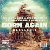 Sunnery James & Ryan Marciano、Adam Clay、nicola fasano - Born Again (Babylonia)(Explicit)