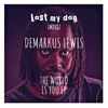 Demarkus Lewis - The World Is You