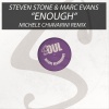 Steven Stone、Marc Evans - Enough (Michele Chiavarini Remix|Explicit)