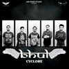 Cyclone - Bhul