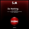 S.M - Do Nothing