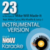 Off The Record Instrumentals - 23 (In the Style of Mike Will Made-It feat. Miley Cyrus Wiz Khalifa & Juicy J)(Instrumental Karaoke Version)