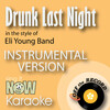 Off The Record Instrumentals - Drunk Last Night (In the Style of Eli Young Band)(Instrumental Karaoke Version)