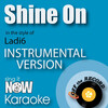 Off The Record Instrumentals - Shine on (In the Style of Ladi6)(Instrumental Karaoke Version)