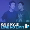 KYLE、KAI - Love No Limit (Original Mix)