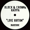 Block & Crown、Kaippa - Love Rhythm