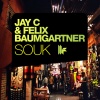 Jay C、felix baumgartner - Souk (Original Mix)(Remix)
