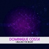 Dominique Costa - Unleash the Beast
