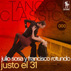 Julio Sosa、Francisco Rotundo - Justo el 31