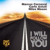 Marcos Carnaval、carlo astuti、Niles Mason - I Will Follow You (Original Mix)