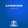 Aji Mon Nair - Lights Out (Arnim Remix)