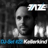 kellerkind《Faze DJ-Set 22 (Continuous DJ Mix)》[MP3/LRC]