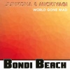 Junkdna、Mickiyagi - World Gone Mad (Organic DJs Dub Remix)