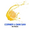 Corner、Dani San - No Rules