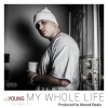 Lil Young、Lil  Keke - My Whole Life (feat. Lil Keke)(Explicit)